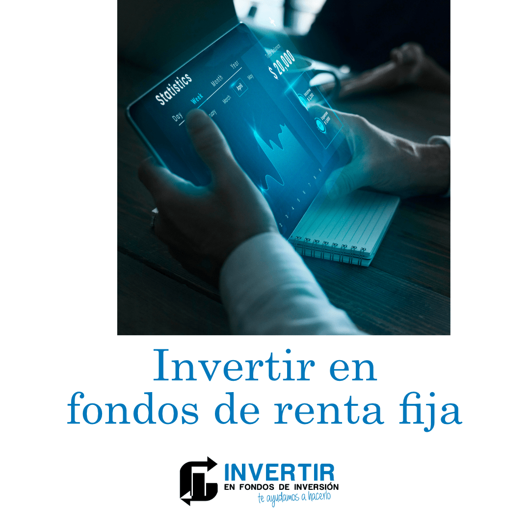 ¿Qué son los Fondos de Renta Fija? ¿Qué tipos hay? ¿Cómo elegirlos?