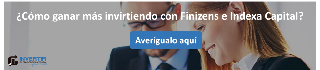 Ganar más con Indexa Capital y Finizens | IFI - invertir en fondos Ganar más con Indexa Capital y Finizens